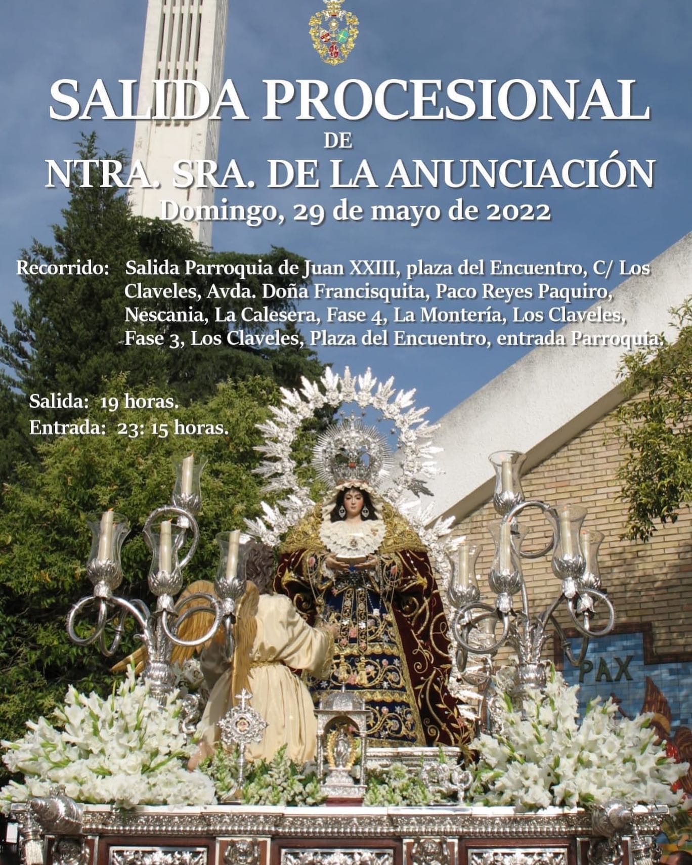 29 D MAYO / SALIDA PROCESIONAL

#GloriasDeSevilla #JuanXXIII #Anunciacion #Sevilla